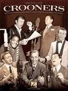Crooners 84 Songs by 28 Marvelous Male Vocalists