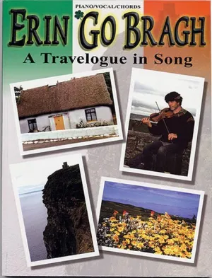 Erin Go Bragh (A Travelogue in Song)