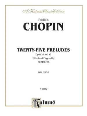 Frederic Chopin, Twenty-Five Preludes Opus 28 & 45