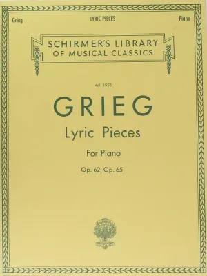 Grieg, Lyric Pieces, Vol. 1955: Op. 62, Op.65 For the Piano