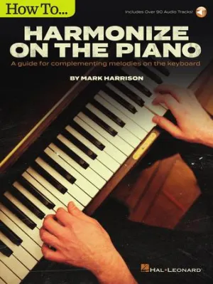 HOW TO HARMONIZE ON THE PIANO