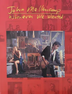 John Mellencamp Whenever We Wanted