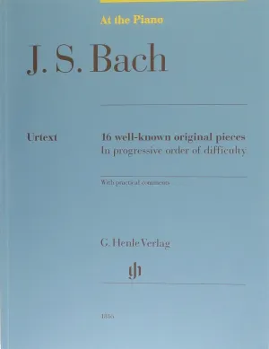 J.S. BACH, At The Piano, 16 Well-Known Original Pieces in Progressive Order