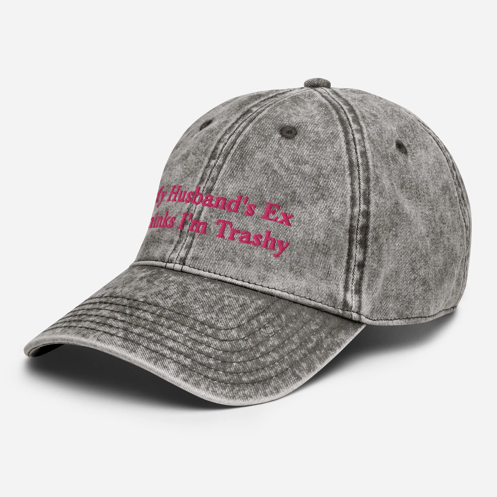 My Husband's Ex Thinks I'm Trashy Vintage Cotton Twill Cap