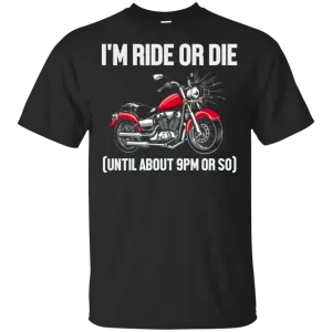 Ride Or Die Shirt