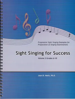 Sight Singing For Success, Volumes 2, Grades 6-10