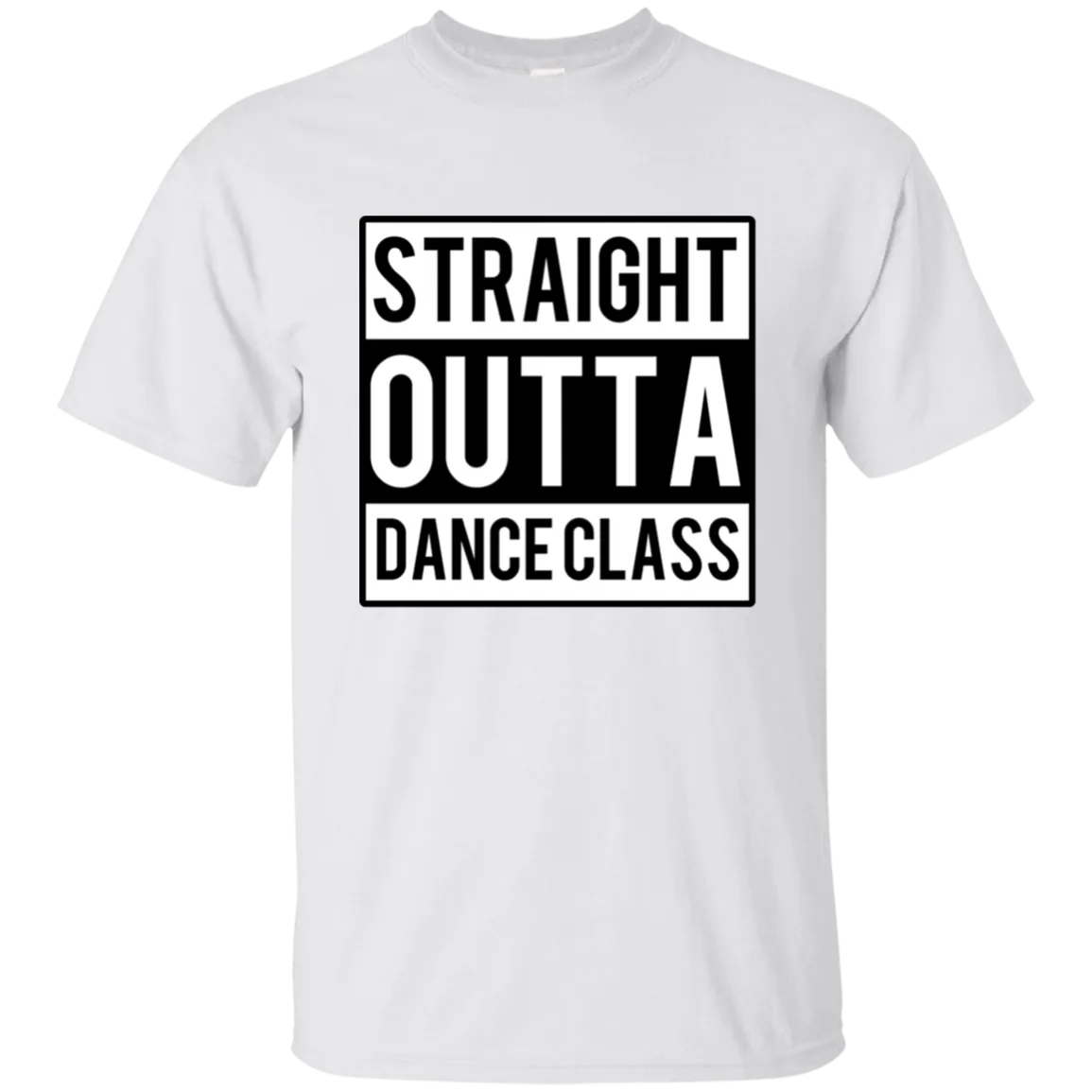 Straight Outta Dance Class T-Shirt