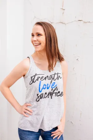 Strength Love Sacrifice © (Thin Blue Line) Flowy Racerback Top