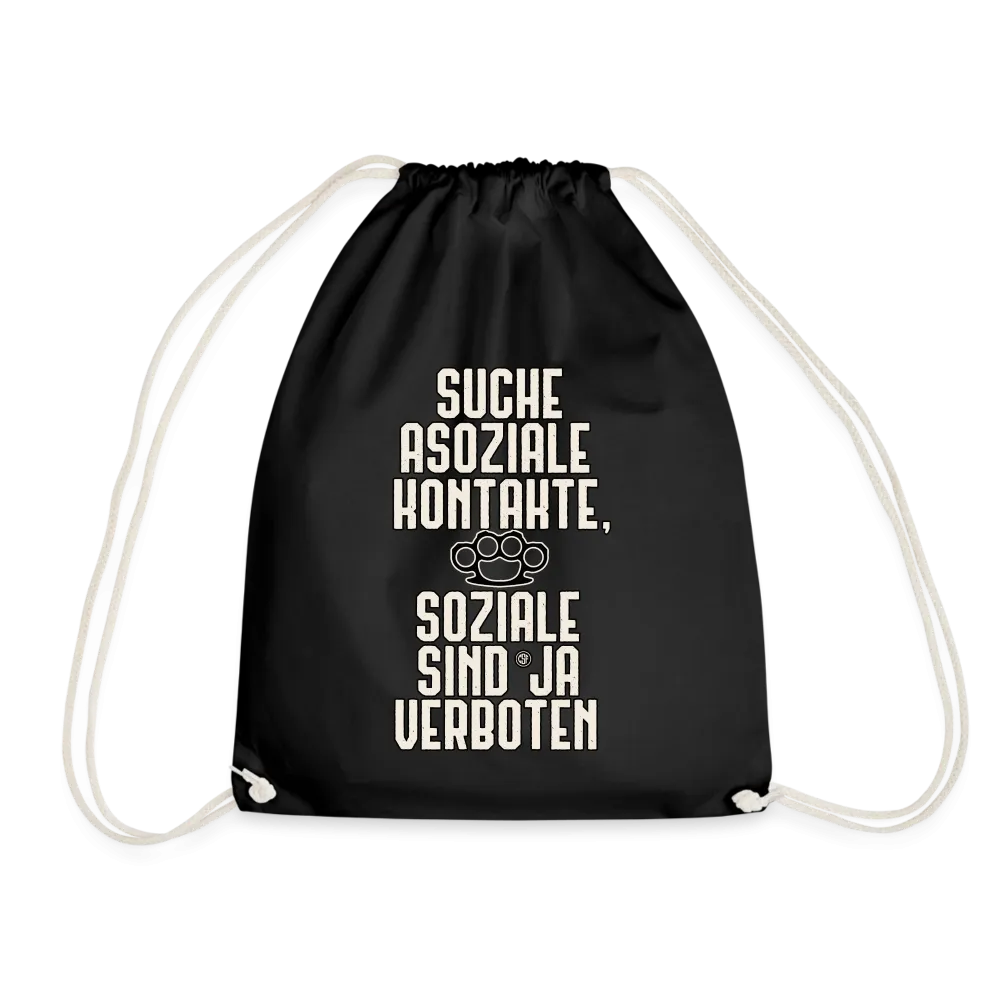Suche asoziale Kontakte soziale sind ja verboten - Turnbeutel
