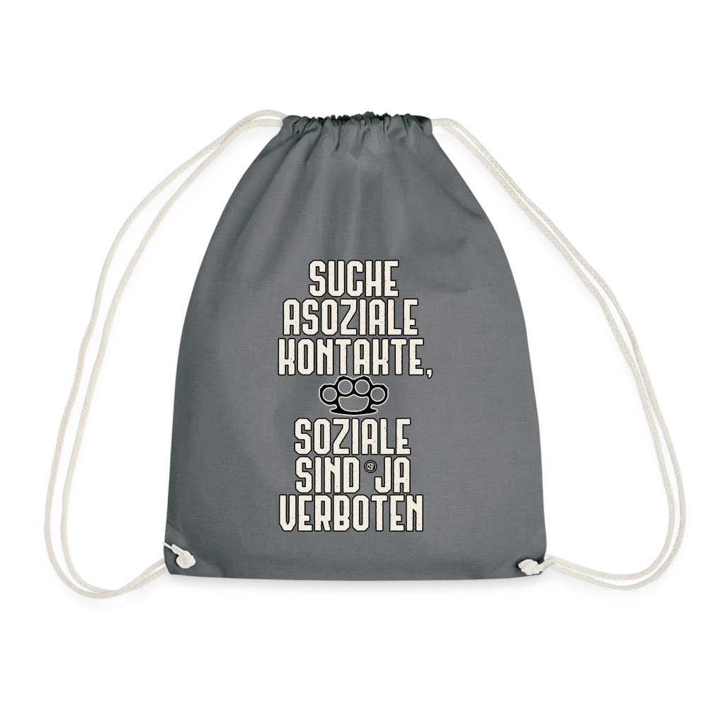 Suche asoziale Kontakte soziale sind ja verboten - Turnbeutel