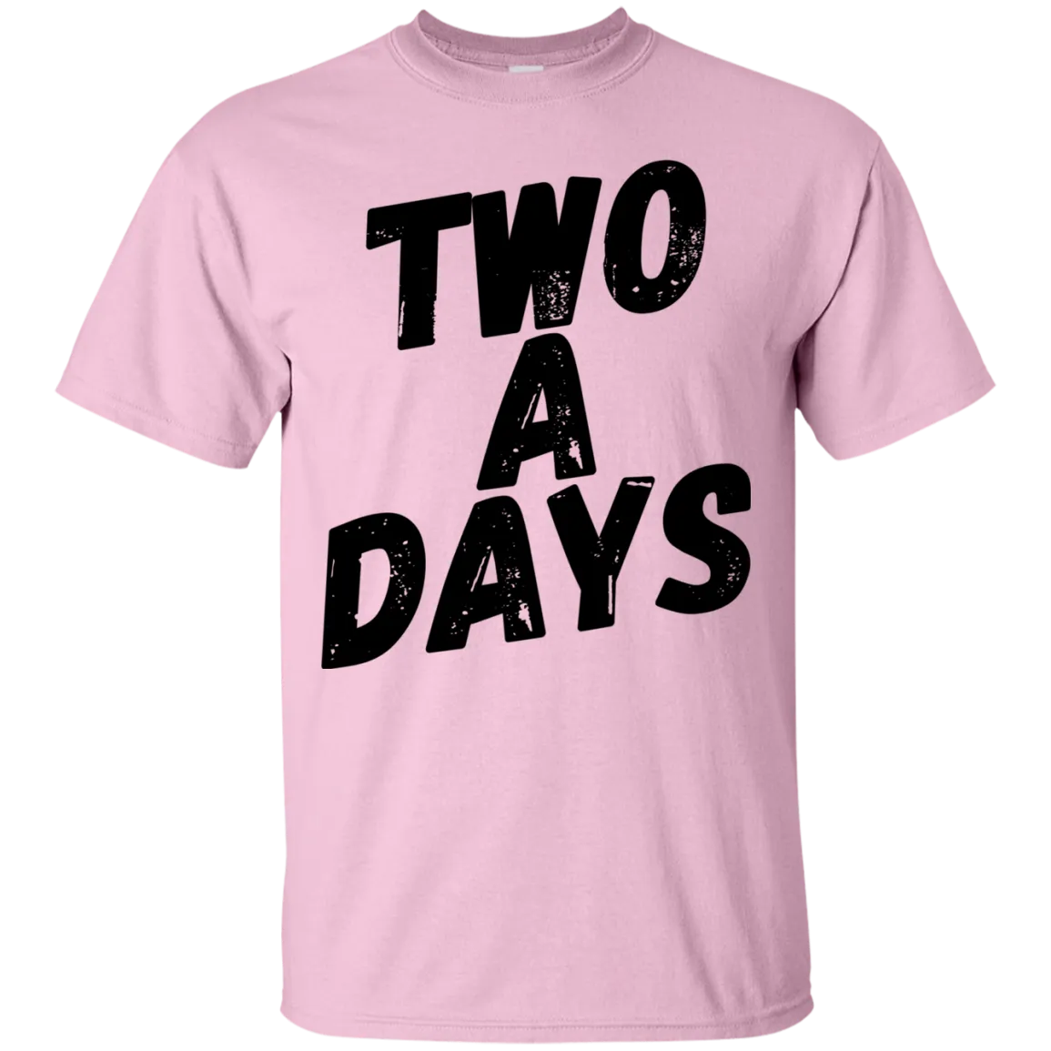 Two a Days are brutal.  But can you wear this T-shirt?