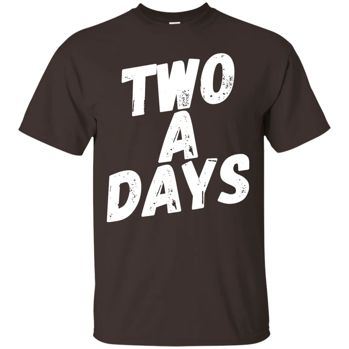 Two a Days....Can you wear this shirt?