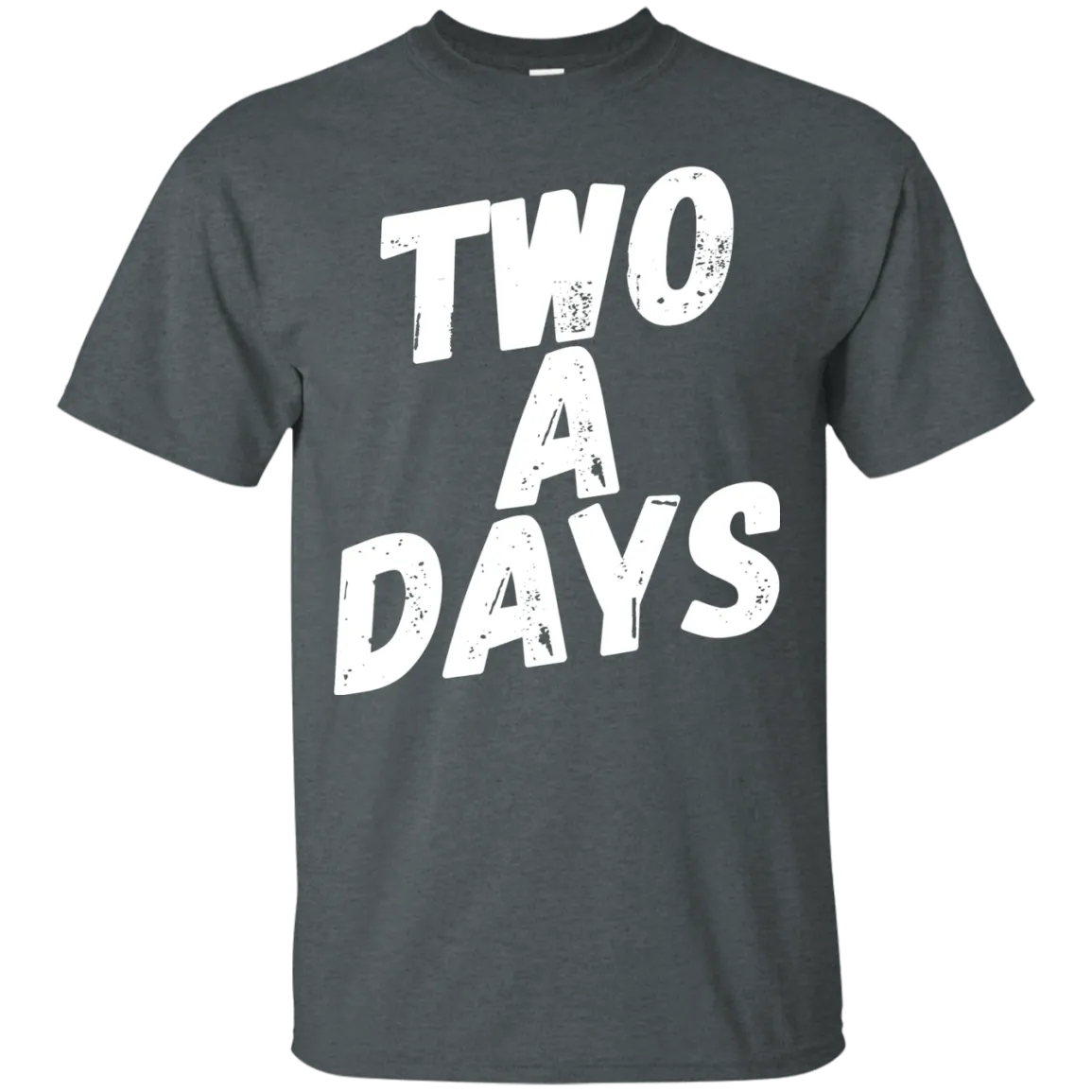 Two a Days....Can you wear this shirt?