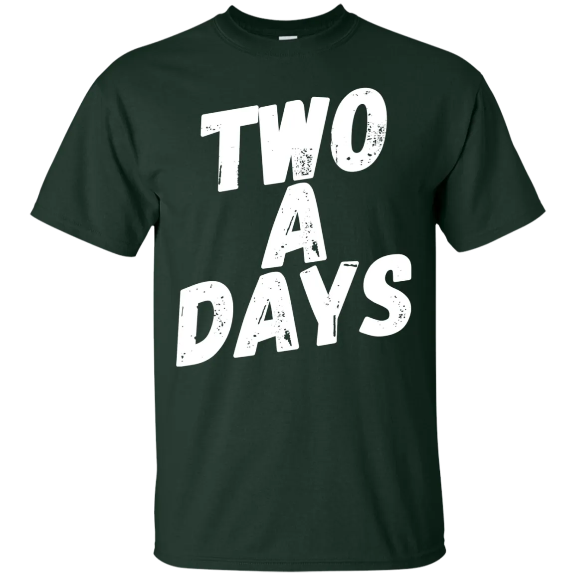 Two a Days....Can you wear this shirt?