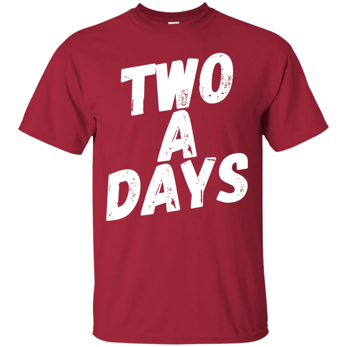 Two a Days....Can you wear this shirt?