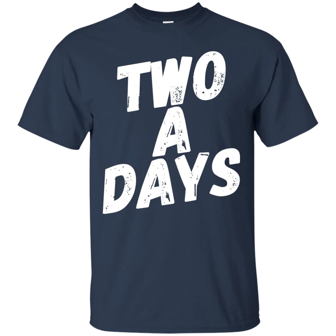 Two a Days....Can you wear this shirt?